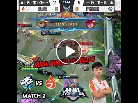 Match 2 EVOS LEGENDS VS AURA FIRE Reguler Season MPL ID S9 Minggu Ke