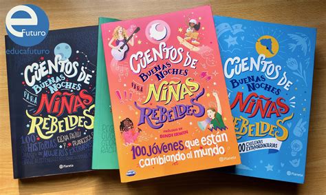 Reseña Cuentos de Buenas Noches para Niñas Rebeldes 100 jóvenes