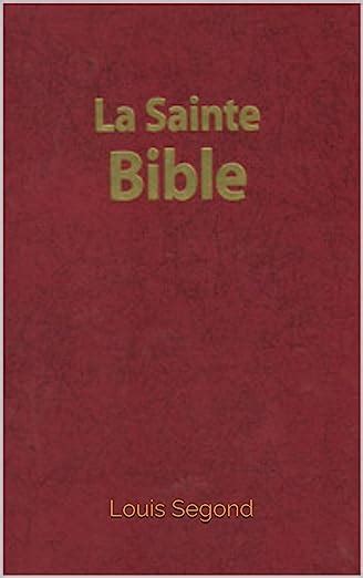 La Bible La Sainte Bible Ancien Et Nouveau Testament Louis Segond