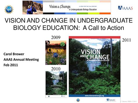 VISION AND CHANGE IN UNDERGRADUATE BIOLOGY EDUCATION A Call To Action