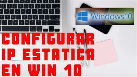 Configurar Ip Fija En Windows Youtube