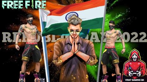 Free Fire Republic Day 2022 Virat Gaming GK 18 Free Fire New Video