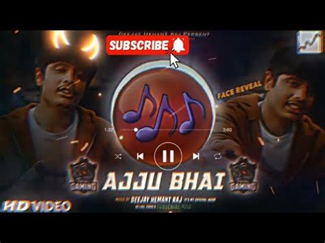 Ajju Bhai New Song Total Gaming New Songajju Bhai Voice Top 10