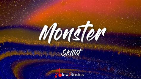 Skillet Monster Lyrics I Feel Like A Monster YouTube Music