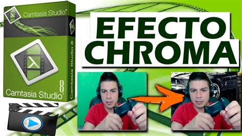 Como Hacer El Efecto Chroma Video Sin Fondo En Camtasia Studio