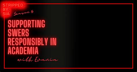 Supporting Swers Responsibly In Academia With The Sex Work Historian Stripped By Sia