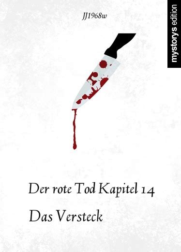 Krimis Thriller Der Rote Tod Kapitel Das Versteck Von Jj W