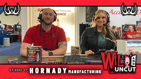 Hornady Manufacturing Company W Seth Swerczek Marketing Ep 037 Wild And Uncut Podcast Youtube