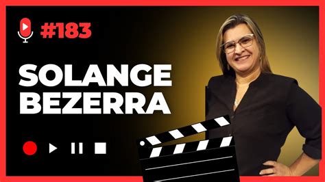 Fora Do Canal Podcast EP 183 Solange Bezerra SINTTASB DF YouTube