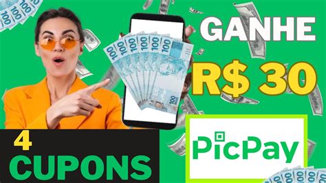 Cupons Picpay Ganhe Reais No Picpay Cupom Promocional Picpay