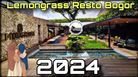 Lemongrass Resto Bogor 2024 Youtube