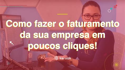 Como Fazer O Faturamento Da Sua Empresa Em Poucos Cliques YouTube