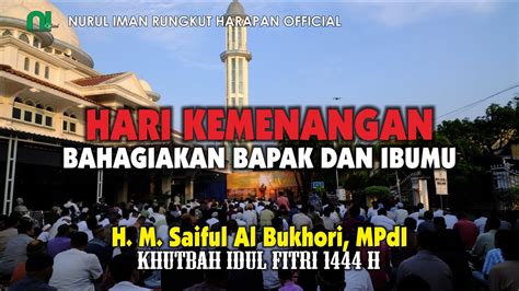 Khutbah Idul Fitri H M Saiful Al Bukhori MPdI YouTube