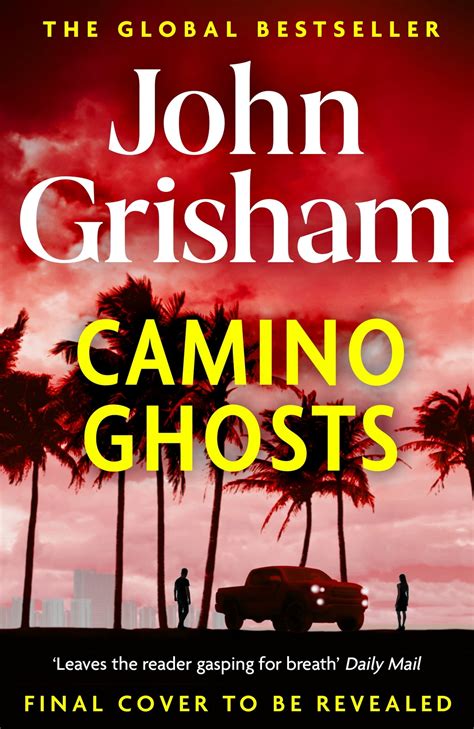 Camino Ghosts Ebook By John Grisham Epub Book Rakuten Kobo United