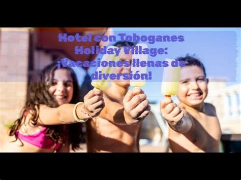 Descubre Los Mejores Hoteles En Benalm Dena Con Toboganes Diversi N