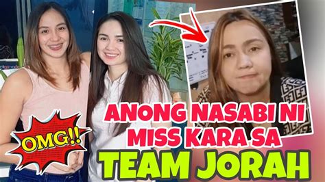 Team Jorah Update Ayun Na Nga Ano Nga Bang Masasabi Ni Ms Kara Sa Ating Team Jorah Oopps 🥰