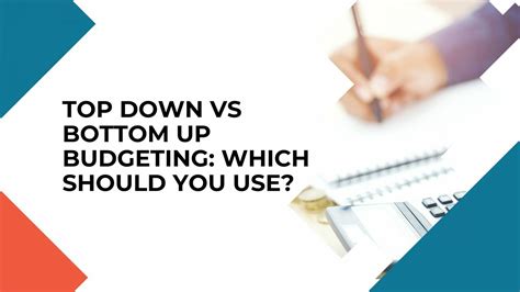 Top Down Vs Bottom Up Budgeting Which Should You Use