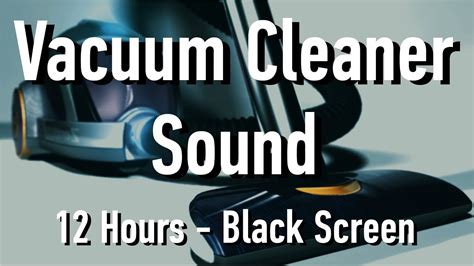 Vacuum Cleaner Sound For Sleep Hoover Sound Vacuuming Hours