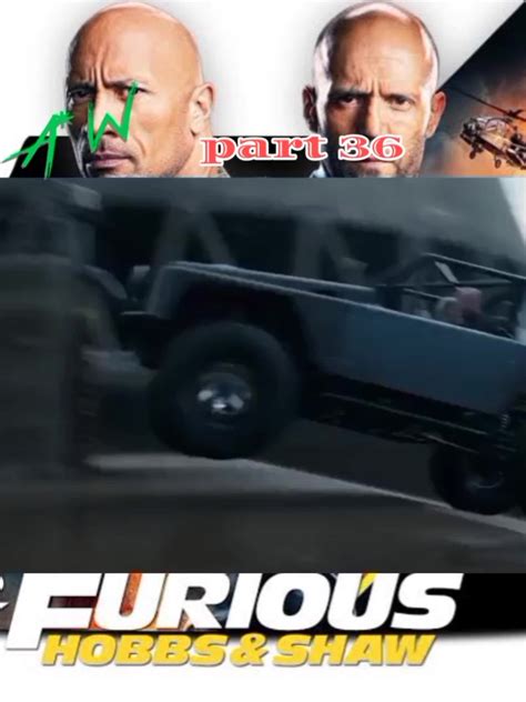 FAST AND FURIOUS PRESENT HOBBS AND SHAW 9 2019 Part