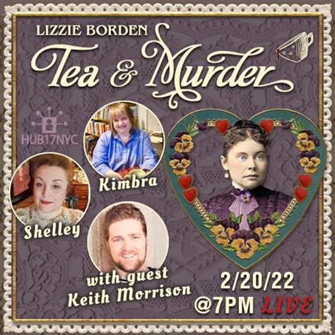 February Tea And Murder Podcast Lizzie Borden Warps And Wefts