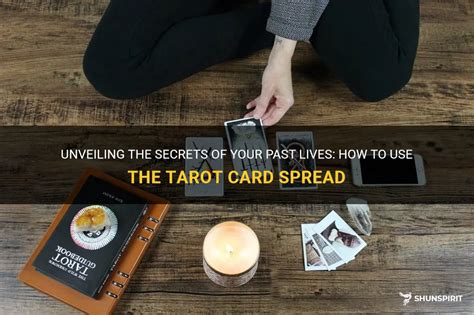 Unveiling The Secrets Of Your Past Lives How To Use The Tarot Card Spread Shunspirit