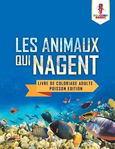 Les Animaux Qui Nagent Livre De Coloriage Adulte Poisson Edition Bandit