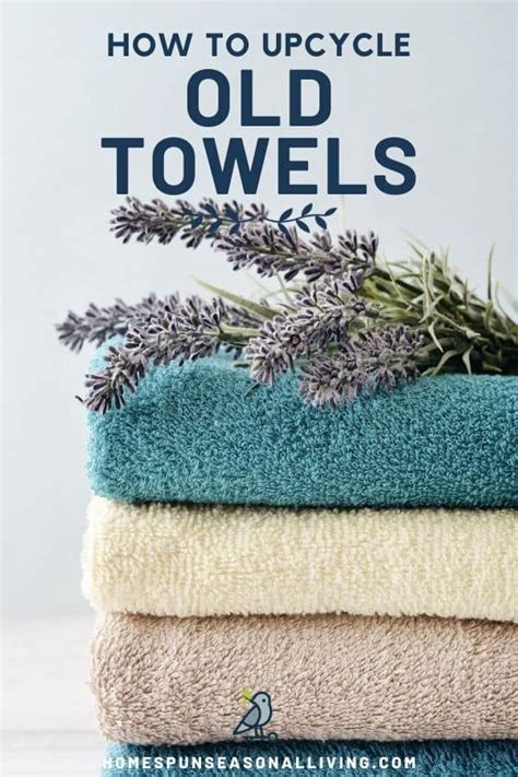 How To Upcycle Old Towels Old Towels Recycled Towels Tea Towels Crafts