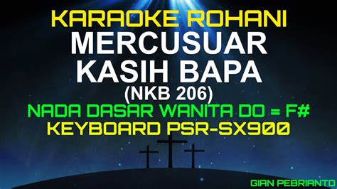 Nkb Mercusur Kasih Bapa Nada Wanita Karaoke Rohani Kristen Lirik