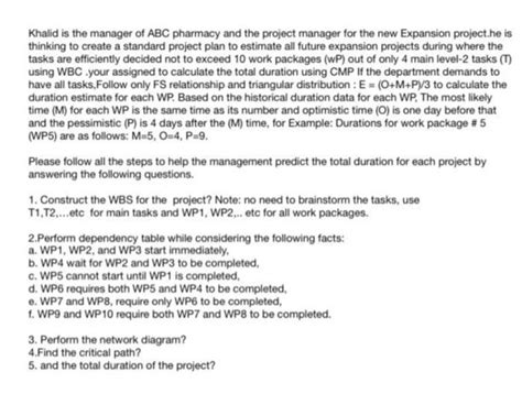 Khalid Is The Manager Of Abc Pharmacy And The Project