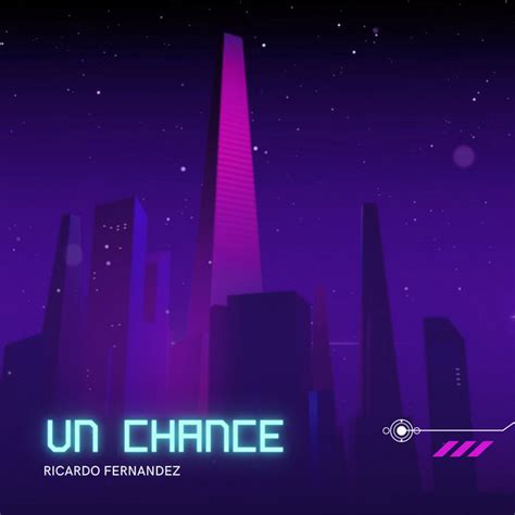 Un Chance Song And Lyrics By Ricardo Fernandez Spotify