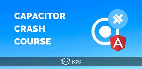 Building Ionic Apps With Capacitor Ionic Academy Learn Ionicionic