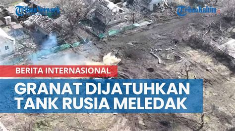 Detik Detik Genting Pasukan Ukraina Jatuhkan Granat Ke Tank Rusia Youtube