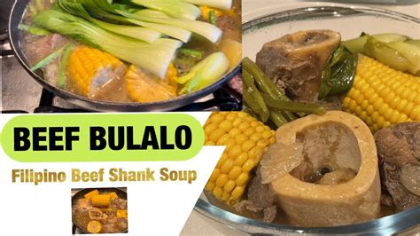 13 Beef Bulalo Filipino Beef Shank Soup The Lancaster Youtube