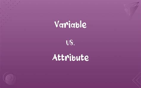 Variable Vs Attribute Know The Difference