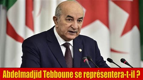 Pr Sidentielle En Alg Rie Abdelmadjid Tebboune Se Repr Sentera T Il