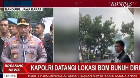 Kapolri Ungkap Identitas Pelaku Bom Bunuh Diri Di Polsek Astana Anyar