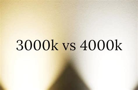 Comparing 3000K and 4000K Lighting: Choosing the Best Option for Your ...