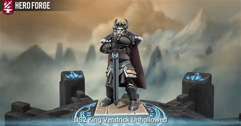 DS2 King Vendrick Unhollowed - made with Hero Forge