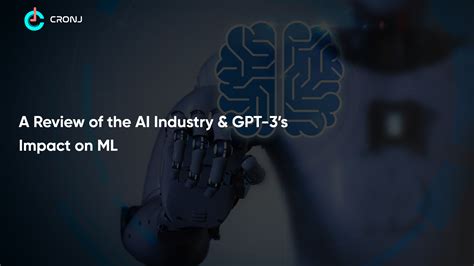 A Review of the AI Industry & GPT-3's Impact on ML