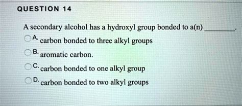 SOLVED QUESTiON 14 Secondary Alcohol Has A Hydroxyl Group Bonded To A