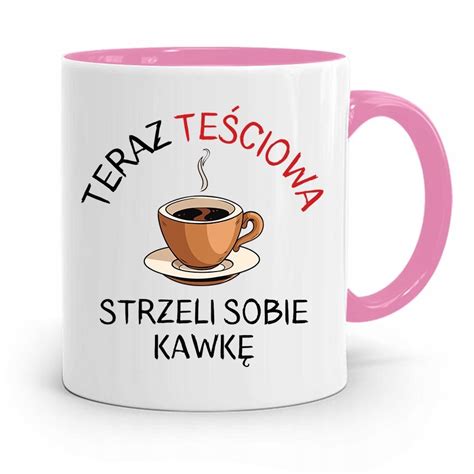 KUBEK RÓŻOWY PREZENT DLA TEŚCIOWEJ TERAZ TEŚCIOWA z Nadrukiem ze