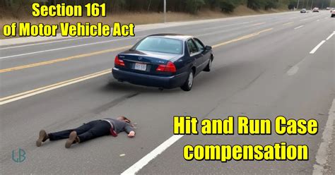 Section Of Motor Vehicle Act Compensation In Case Of Hit And Run