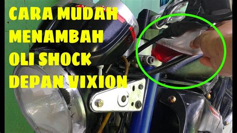 Cara Menambah Oli Shock Depan Vixion Kapasitas Oli Shock Depan