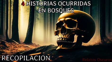 Escalofriantes Historias De Terror Ocurridas En Bosques I Historias