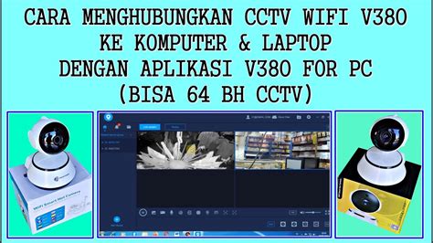 Cara Menghubungkan CCTV WIFI V380 Ke Komputer Laptop Dgn Aplikasi