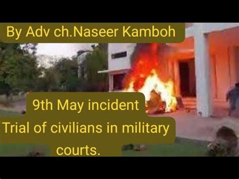 Trial Of Civilians In Military Courts On Pakistan Adv Naseer Kamboh