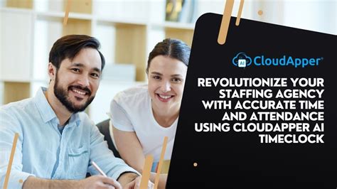 Revolutionize Your Staffing Agency With Accurate Time And Attendance