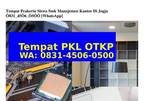 Ppt Tempat Prakerin Siswa Smk Manajemen Kantor Di Jogja ౦83lԿ5౦Ϭ౦5౦౦ Whatsapp Powerpoint