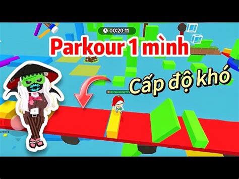 Thử Thách Parkour 1 Mình Cấp Độ Khó Và Cái Kết PLAY TOGETHER