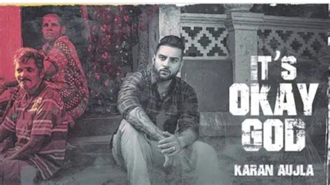 It S Ok God Full Song Karan Aujla Official Song New Punjabi